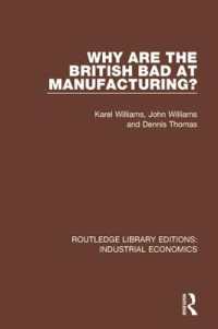 Why are the British Bad at Manufacturing? (Routledge Library Editions: Industrial Economics)