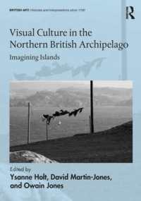 Visual Culture in the Northern British Archipelago : Imagining Islands (British Art: Histories and Interpretations since 1700)