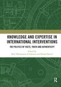 Knowledge and Expertise in International Interventions : The Politics of Facts, Truth and Authenticity
