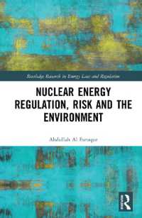 核エネルギーの規制、リスクと環境<br>Nuclear Energy Regulation, Risk and the Environment (Routledge Research in Energy Law and Regulation)