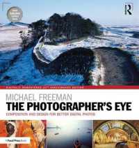 The Photographer's Eye Digitally Remastered 10th Anniversary Edition : Composition and Design for Better Digital Photos