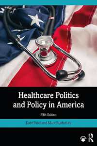 アメリカのヘルスケア：政治と政策（第５版）<br>Healthcare Politics and Policy in America （5TH）