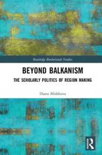 Beyond Balkanism : The Scholarly Politics of Region Making (Routledge Borderlands Studies)
