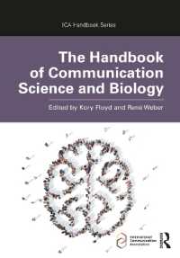 コミュニケーション学と生物学ハンドブック<br>The Handbook of Communication Science and Biology (Ica Handbook Series)
