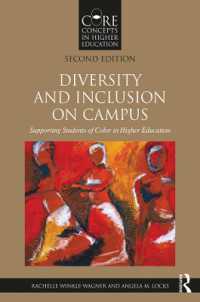 キャンパスに見る多様性と包摂（第２版）<br>Diversity and Inclusion on Campus : Supporting Students of Color in Higher Education (Core Concepts in Higher Education) （2ND）