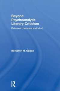 Beyond Psychoanalytic Literary Criticism : Between Literature and Mind