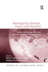 Remapping Gender, Place and Mobility : Global Confluences and Local Particularities in Nordic Peripheries (Gender in a Global/local World)