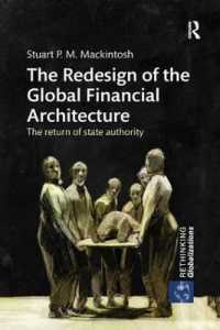 The Redesign of the Global Financial Architecture : The Return of State Authority (Rethinking Globalizations)