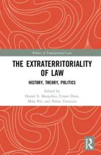 The Extraterritoriality of Law : History, Theory, Politics (Politics of Transnational Law)