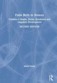 誕生から１６歳までの児童発達：健康・社会・情動・言語（第２版）<br>From Birth to Sixteen : Children's Health, Social, Emotional and Linguistic Development （2ND）