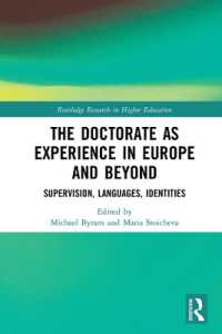 The Doctorate as Experience in Europe and Beyond : Supervision, Languages, Identities (Routledge Research in Higher Education)