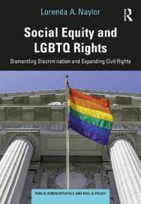 Social Equity and LGBTQ Rights : Dismantling Discrimination and Expanding Civil Rights (Public Administration and Public Policy)