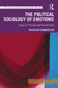 The Political Sociology of Emotions : Essays on Trauma and Ressentiment (Routledge Studies in the Sociology of Emotions)