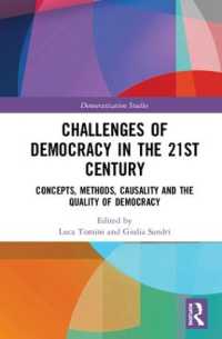 Challenges of Democracy in the 21st Century : Concepts, Methods, Causality and the Quality of Democracy (Democratization and Autocratization Studies)