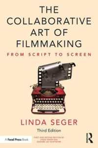 The Collaborative Art of Filmmaking : From Script to Screen （3RD）