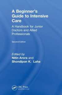 The Beginner's Guide to Intensive Care : A Handbook for Junior Doctors and Allied Professionals （2ND）