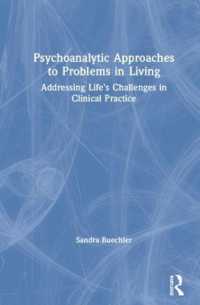 Psychoanalytic Approaches to Problems in Living : Addressing Life's Challenges in Clinical Practice (Psychoanalysis in a New Key Book Series)