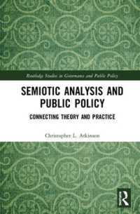 Semiotic Analysis and Public Policy : Connecting Theory and Practice (Routledge Studies in Governance and Public Policy)