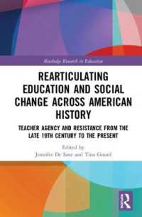 Radical Educators Rearticulating Education and Social Change : Teacher Agency and Resistance, Early 20th Century to the Present (Routledge Research in Education)