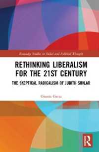 Rethinking Liberalism for the 21st Century : The Skeptical Radicalism of Judith Shklar (Routledge Studies in Social and Political Thought)