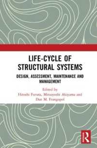 Life-cycle of Structural Systems : Design, Assessment, Maintenance and Management