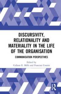 Discursivity, Relationality and Materiality in the Life of the Organisation : Communication Perspectives