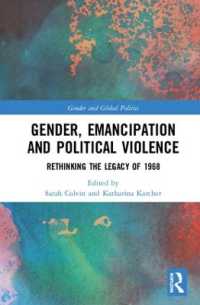 Gender, Emancipation, and Political Violence : Rethinking the Legacy of 1968 (Routledge Studies in Gender and Global Politics)