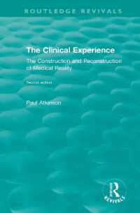 The Clinical Experience, Second edition (1997) : The Construction and Reconstrucion of Medical Reality (Routledge Revivals)