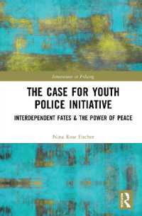 The Case for Youth Police Initiative : Interdependent Fates and the Power of Peace (Innovations in Policing)