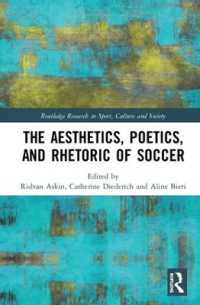 The Aesthetics, Poetics, and Rhetoric of Soccer (Routledge Research in Sport, Culture and Society)