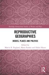 Reproductive Geographies : Bodies, Places and Politics (Routledge International Studies of Women and Place)