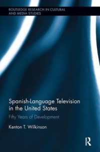 Spanish-Language Television in the United States : Fifty Years of Development (Routledge Research in Cultural and Media Studies)