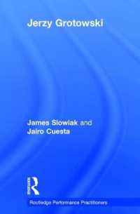 イェジー・グロトフスキ入門<br>Jerzy Grotowski (Routledge Performance Practitioners)