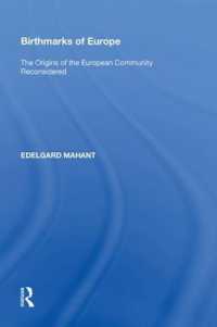 Birthmarks of Europe : The Origins of the European Community Reconsidered