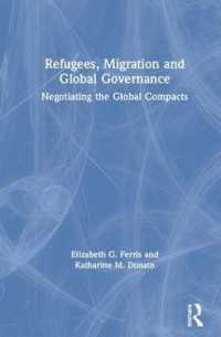 難民、移住とグローバル・ガバナンス<br>Refugees, Migration and Global Governance : Negotiating the Global Compacts