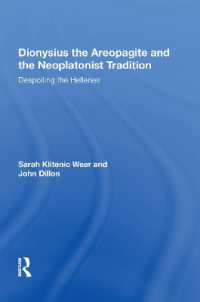 Dionysius the Areopagite and the Neoplatonist Tradition : Despoiling the Hellenes