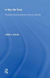 In War We Trust : The Bush Doctrine and the Pursuit of Just War