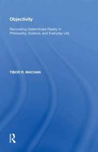 Objectivity : Recovering Determinate Reality in Philosophy, Science, and Everyday Life