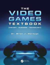 The Video Games Textbook : History • Business • Technology