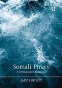 Somali Piracy : A Criminological Perspective