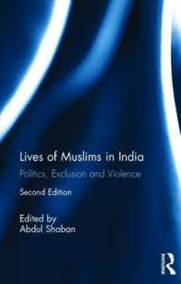 Lives of Muslims in India : Politics, Exclusion and Violence （2ND）