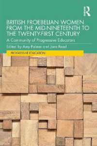 British Froebelian Women from the Mid-Nineteenth to the Twenty-First Century : A Community of Progressive Educators (Progressive Education)
