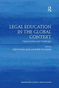 Legal Education in the Global Context : Opportunities and Challenges (Emerging Legal Education)