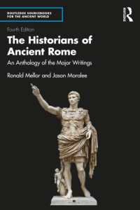 古代ローマ史（第４版）<br>The Historians of Ancient Rome : An Anthology of the Major Writings (Routledge Sourcebooks for the Ancient World) （4TH）