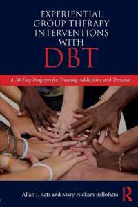 Experiential Group Therapy Interventions with DBT : A 30-Day Program for Treating Addictions and Trauma
