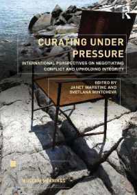 博物館展示と自己検閲<br>Curating under Pressure : International Perspectives on Negotiating Conflict and Upholding Integrity (Museum Meanings)