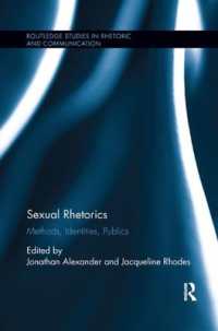Sexual Rhetorics : Methods, Identities, Publics (Routledge Studies in Rhetoric and Communication)