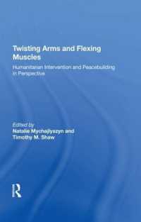 Twisting Arms and Flexing Muscles : Humanitarian Intervention and Peacebuilding in Perspective