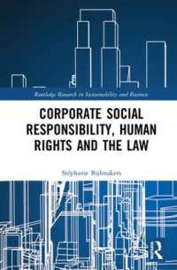 CSR、人権と法<br>Corporate Social Responsibility, Human Rights and the Law (Routledge Research in Sustainability and Business)