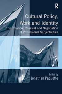 Cultural Policy, Work and Identity : The Creation, Renewal and Negotiation of Professional Subjectivities